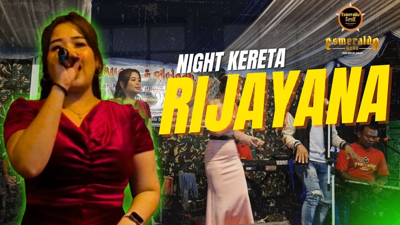 KERETA MALAM - RIJAYANA - ESMERALDA GENK - LIVE MUSIC
