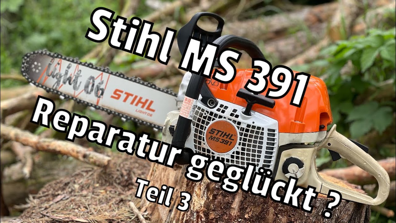 Stihl MS 391 | Sie läuft wieder | Teil 3
