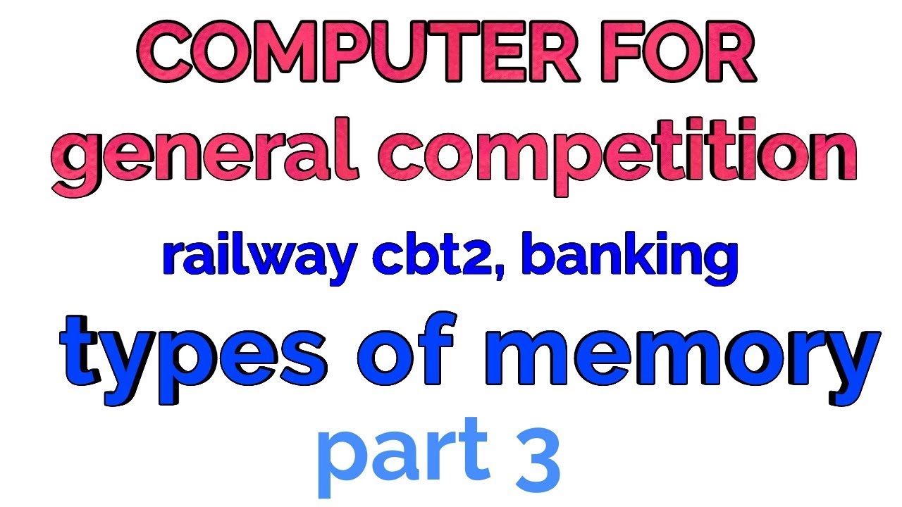 types of memory in computer | computer for general competition , memory | primary secondry memory