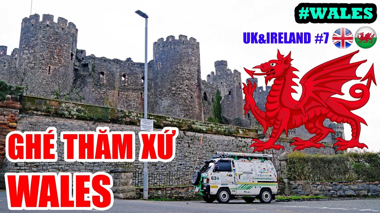 P12/T7~UK & IRELAND: GHÉ THĂM XỨ WALES, TRỞ LẠI ANH QUỐC