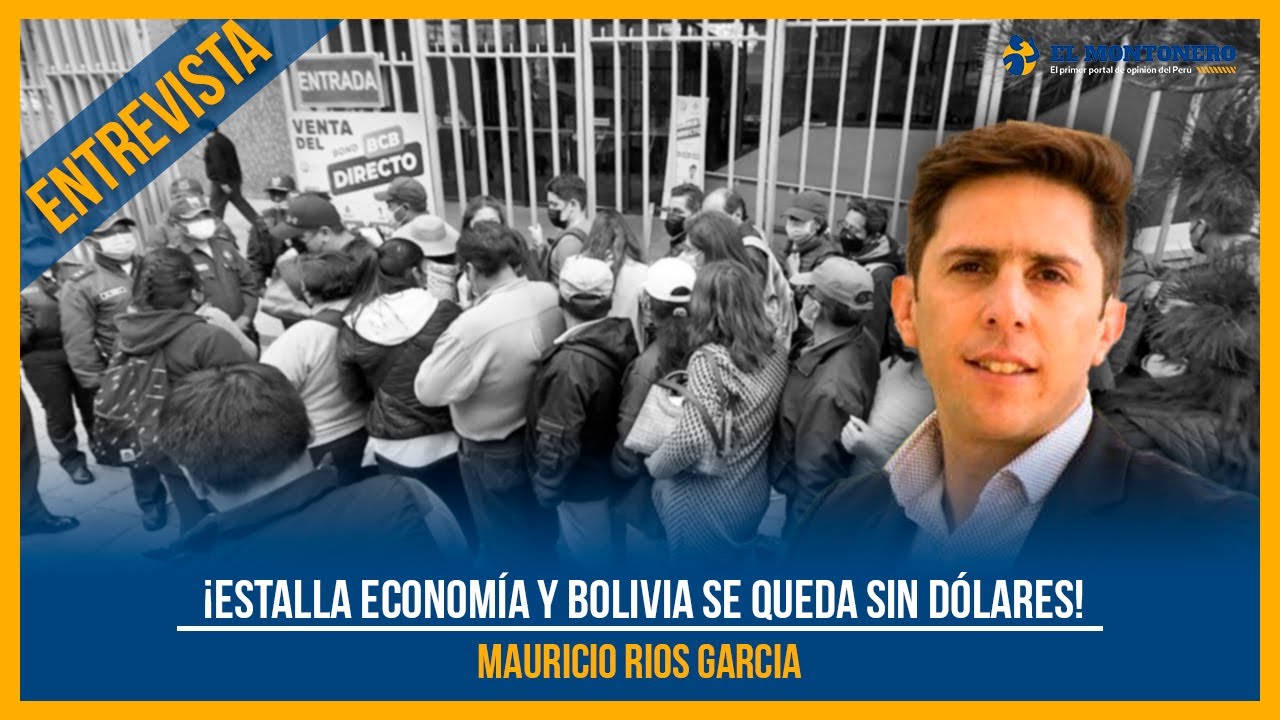 ¡Estalla economía de Bolivia y no hay dólares!
