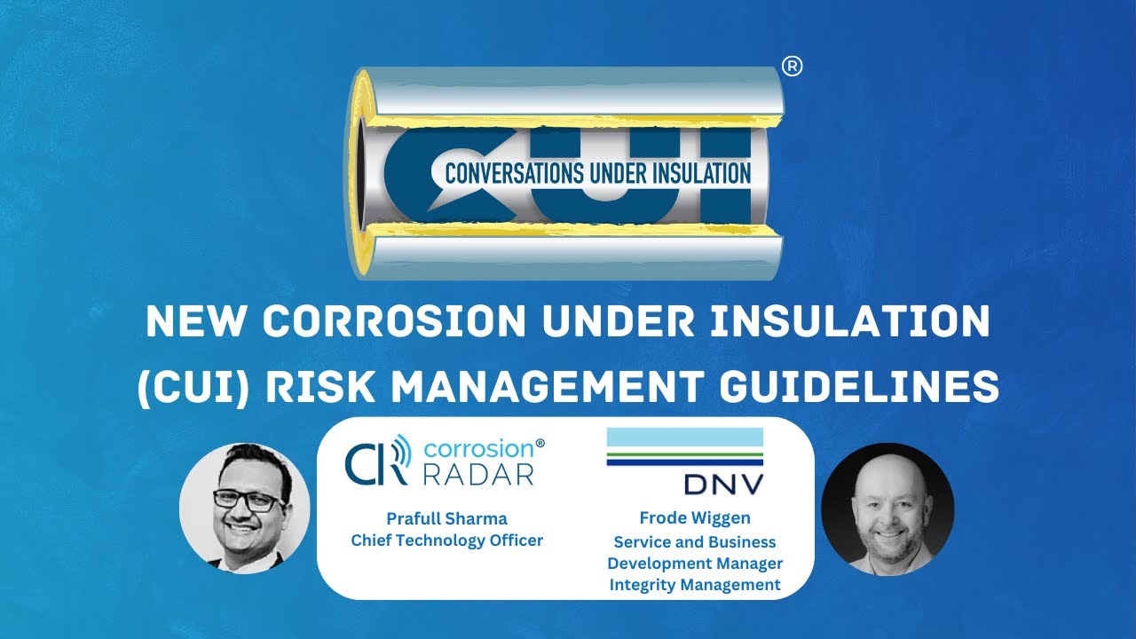 New Corrosion Under Insulation (CUI) Risk Management Guidelines - DNV