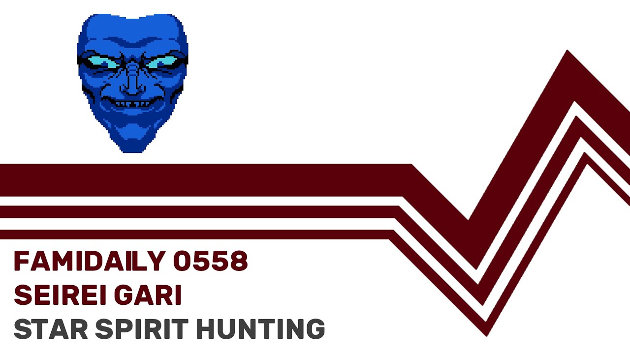 Famidaily - Episode 0558 - Seirei Gari/Star Spirit Hunting (星霊狩り)