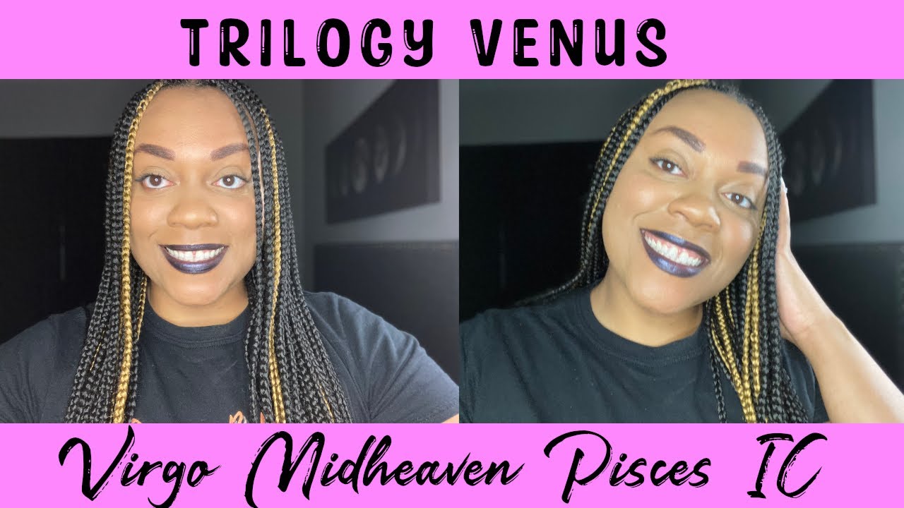 Virgo Midheaven Pisces IC | TrilogyVenus