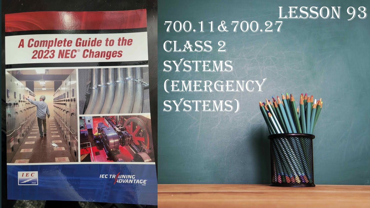 700.11&700.27 Class 2 Systems (emergency systems)