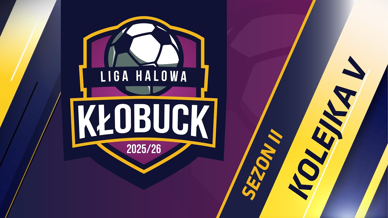 Liga Halowa Kłobuck 2025 - SEZON II - Kolejka V