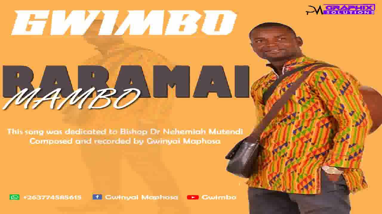 Raramai mambo -Gwimbo
