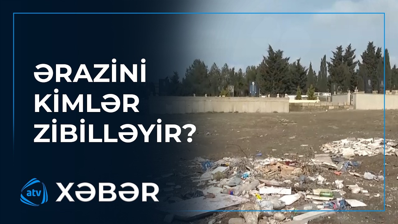 Mehdiabad qəbiristanlığının acınacaqlı vəziyyəti