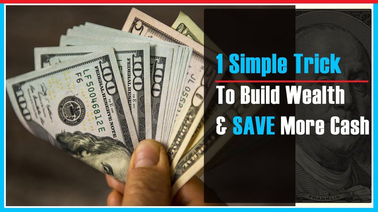 Create cash flow - Save more cash and build wealth