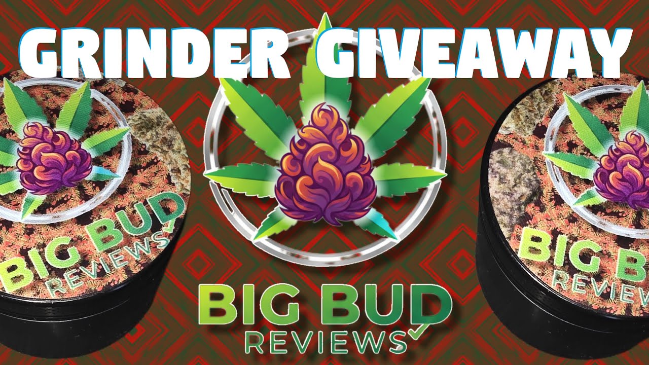 GRINDER GIVEAWAY : Big Bud Reviews 🪴💚💨