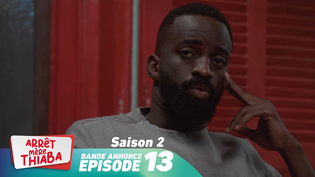 Série - Arrêt Mère Thiaba - Saison 2 - Episode 13 - Bande annonce