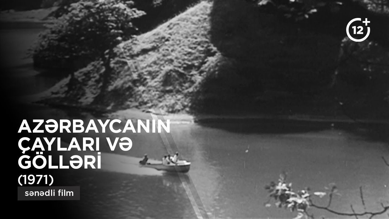Azərbaycanın çayları və gölləri (1971) - sənədli film