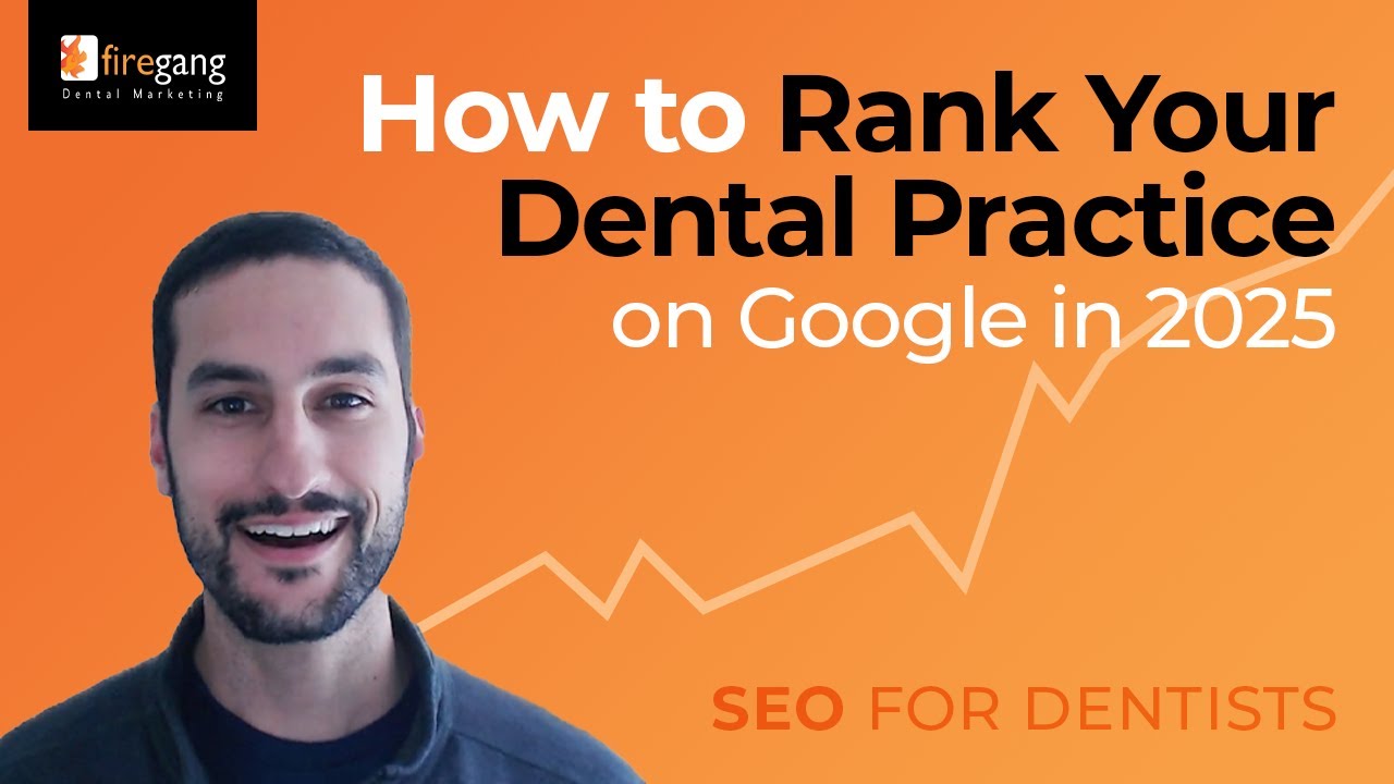How to Rank Your Dental Practice on Google in 2025 | SEO for Dentists