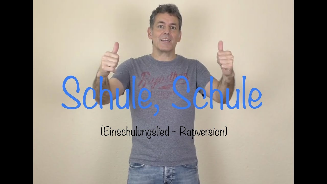 Schule, Schule - Lied zur Einschulung als Rapversion
