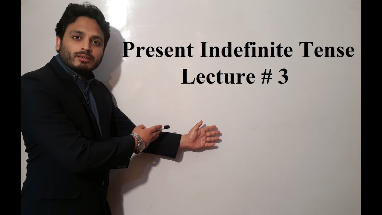 Present Indefinite Tense | Lecture # 3 | By Syed Ali Raza Kazmi