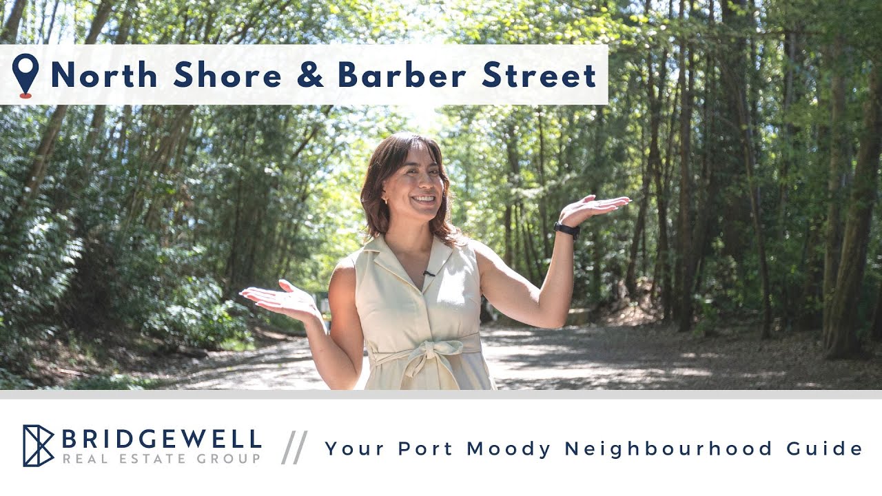 North Shore & Barber Street Port Moody Neighbourhood Guide - Real Estate, Future Developments & More
