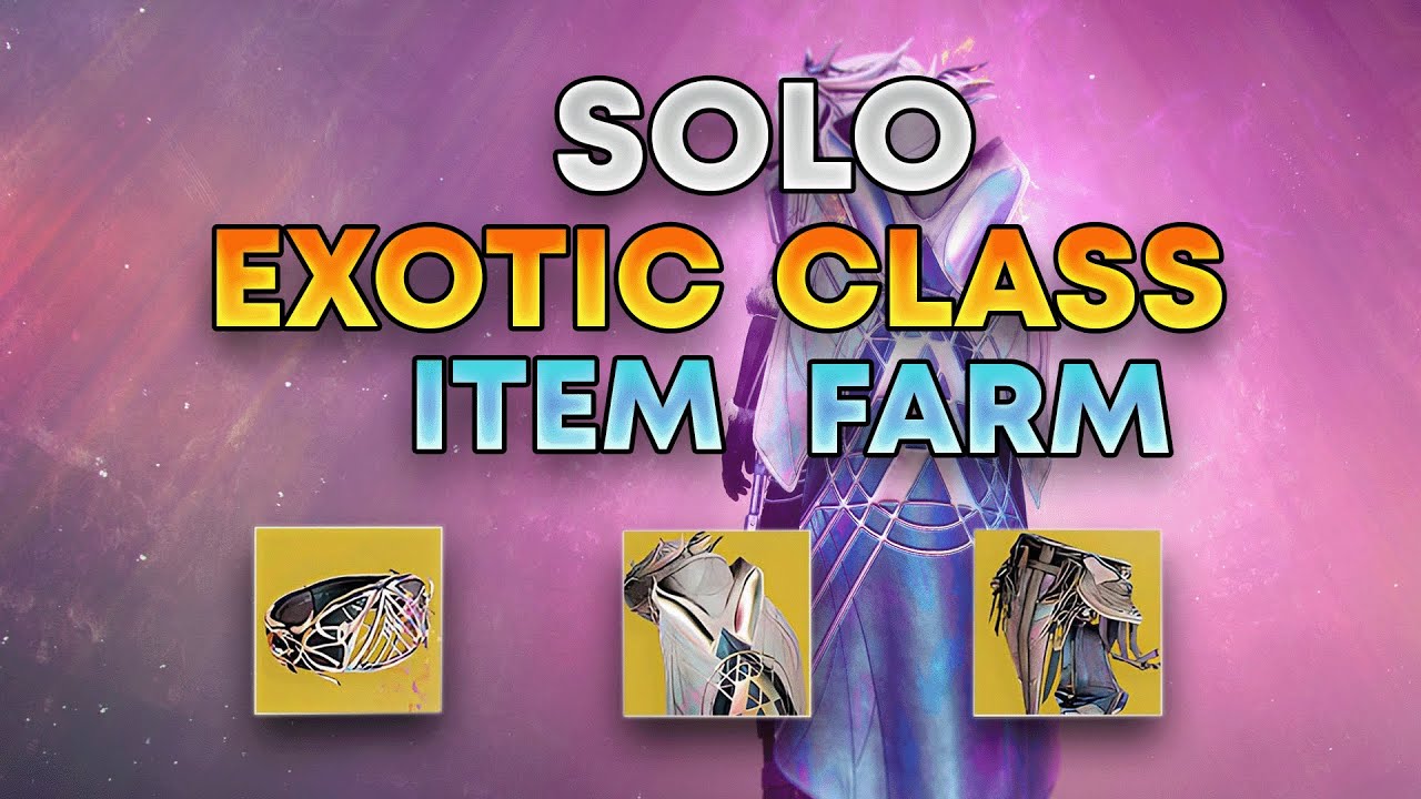 Absolute Best Way To Solo Farm Exotic Class Items | Destiny 2 The Final Shape
