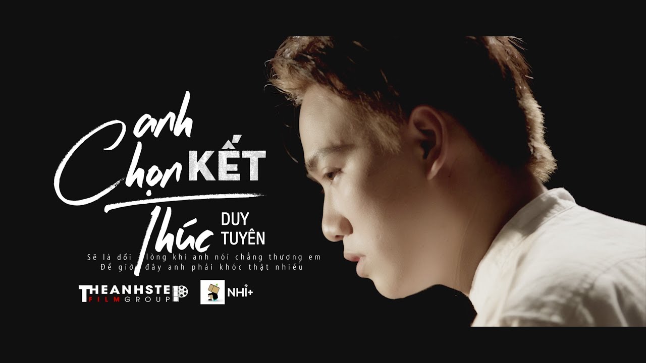 ANH CHỌN KẾT THÚC - DUY TUYÊN | MV OFFICIAL MUSIC