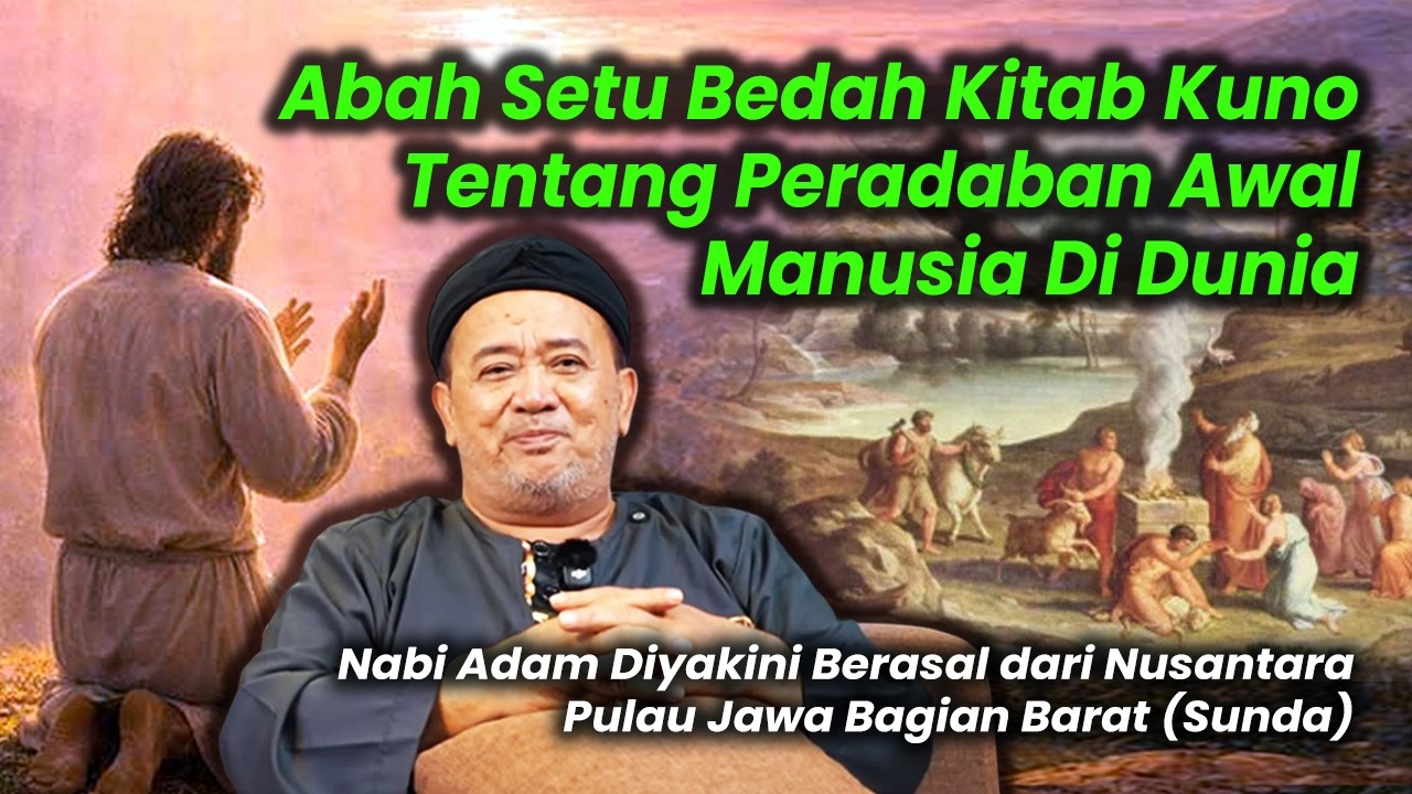 Mengejutkan!!! Data dan Fakta yang Membuktikan Nabi Terdahulu Hidup di Jawa dan Sunda (Nusantara)