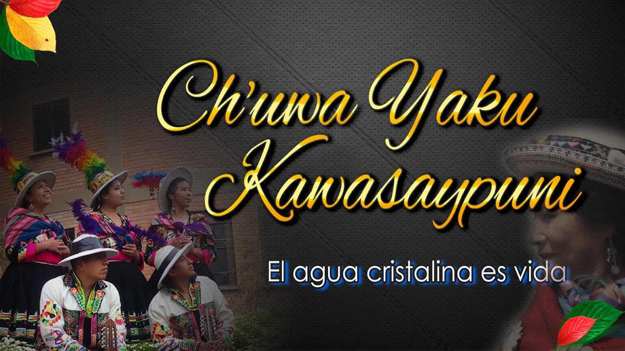 Ch'uwa Yaku Kawsaypuni (Luzmila Carpio) QHANA WARITA - Presagio de los Pájaros (Cuidado del Agua)