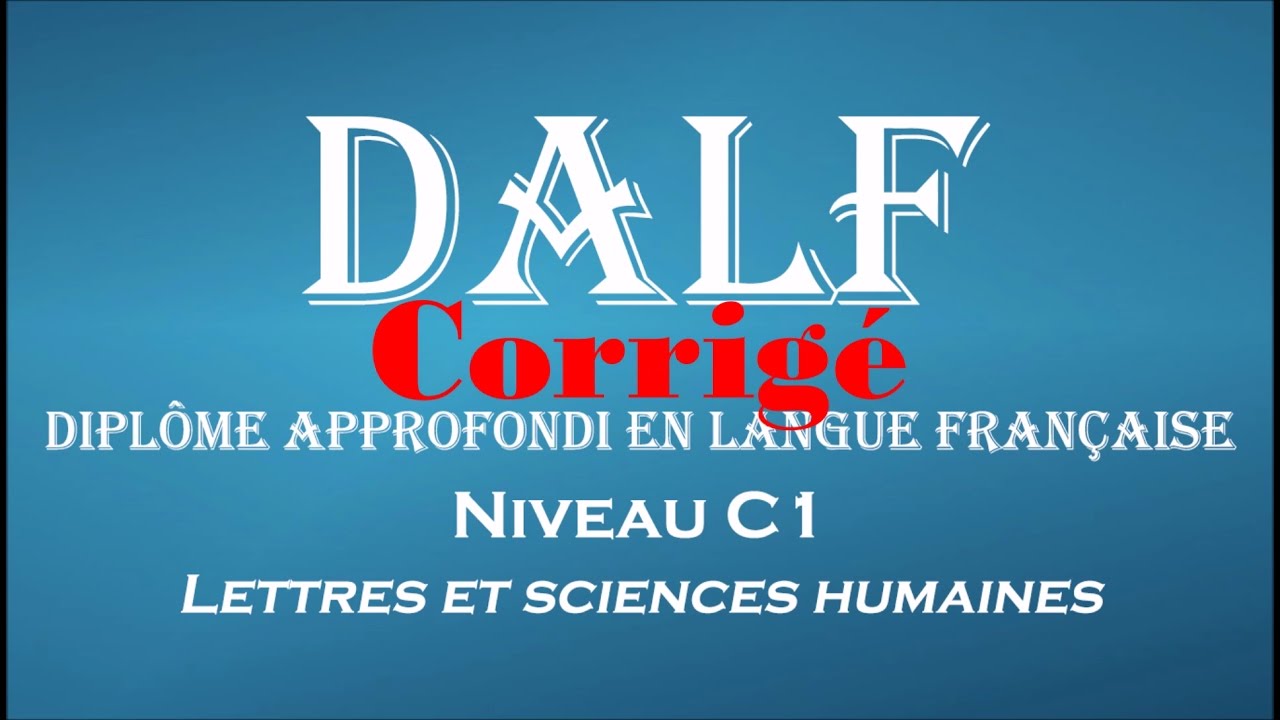 【DALF Blanc】 Niveau C1 (corrigé)