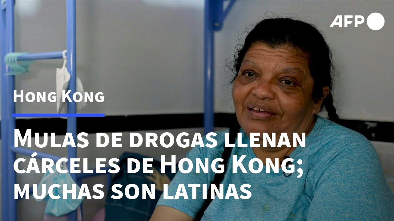 Objetivo fácil: las mulas de la droga llenan las cárceles de mujeres en Hong Kong | AFP