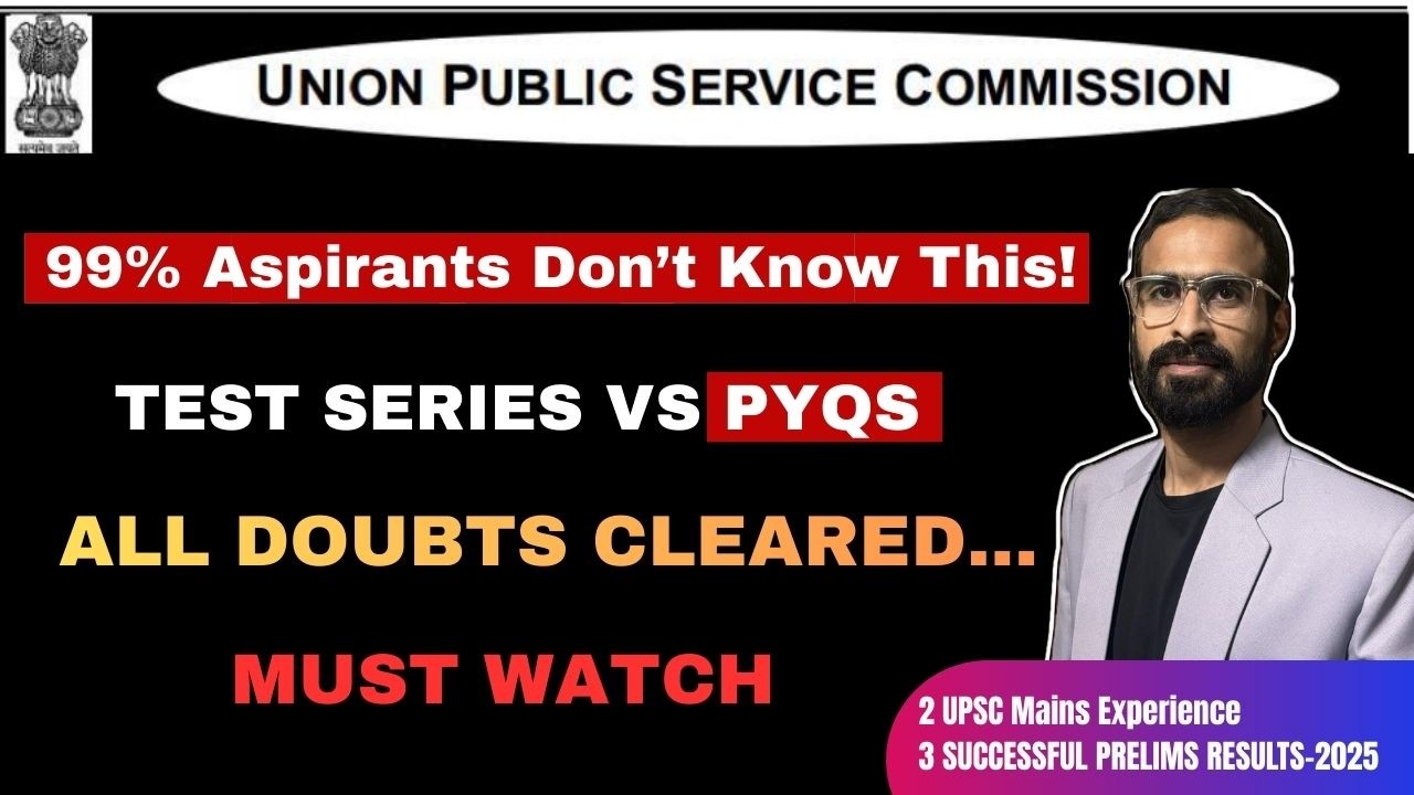 99% Aspirants Are Confused: Test Series or PYQs? Complete Clarity || #ias #upsc #upscprelims