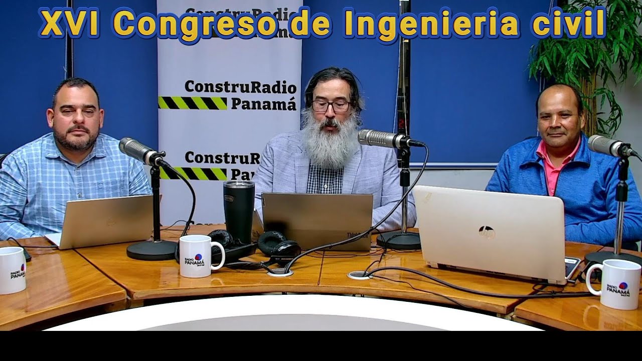 XVI Congreso Internacional de Ingenieria Civil de Panamá COICI  - ConstruRadio Panamá