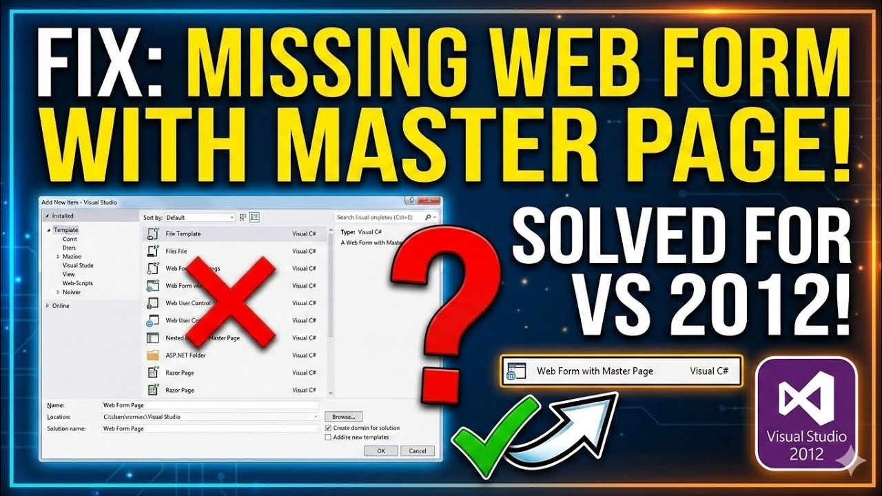 Missing Web Form With Master Page in Visual Studio 2012, Here is Solution 