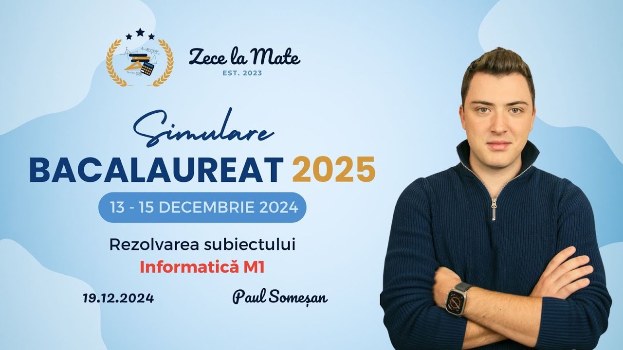 Rezolvare Simulare Bacalaureat Informatica - 13-15 Decembrie - Zece la Examene