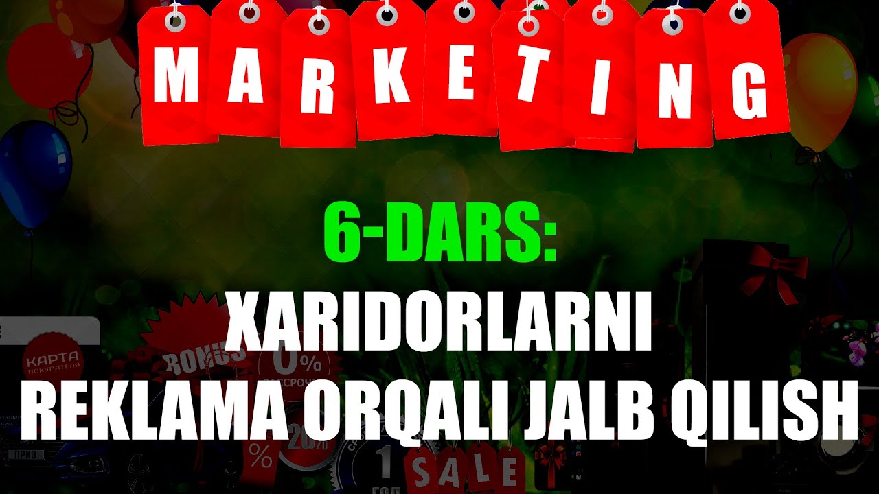 6-dars: Xaridorlarni reklama orqali jalb qilish | Ustoz Yusuf Davron