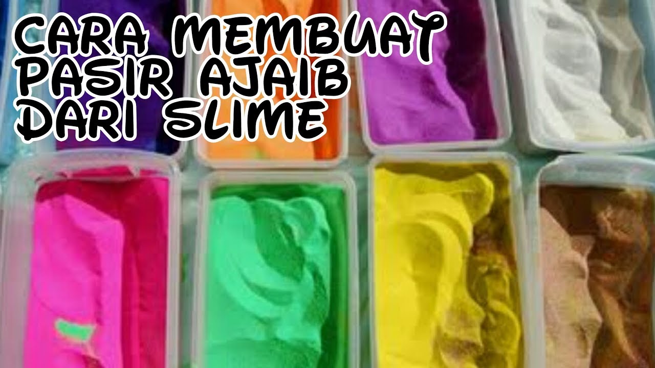 CARA MEMBUAT PASIR AJAIB DARI SLIME MAINAN ANAK