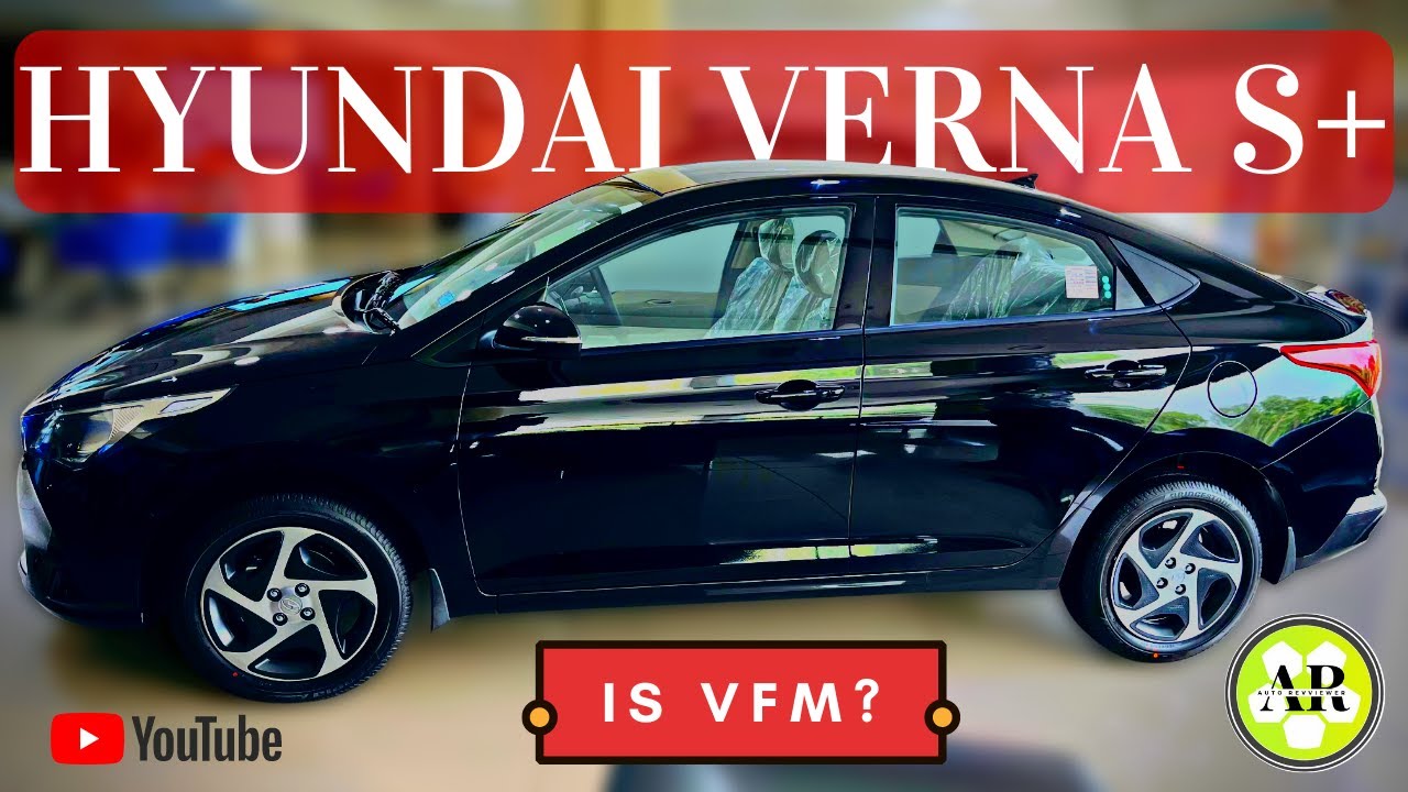 Hyundai Verna S+ 1.5L Petrol MT | Most VFM Sedan at about ₹11 Lakhs ONROAD!! | Auto Revviewer