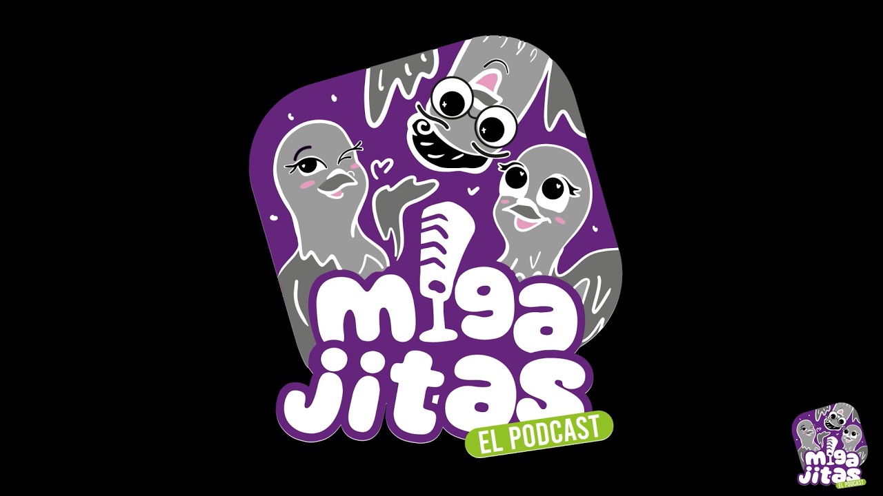 MIGAJITAS EL PODCAST #9 Migajita Amistosa!