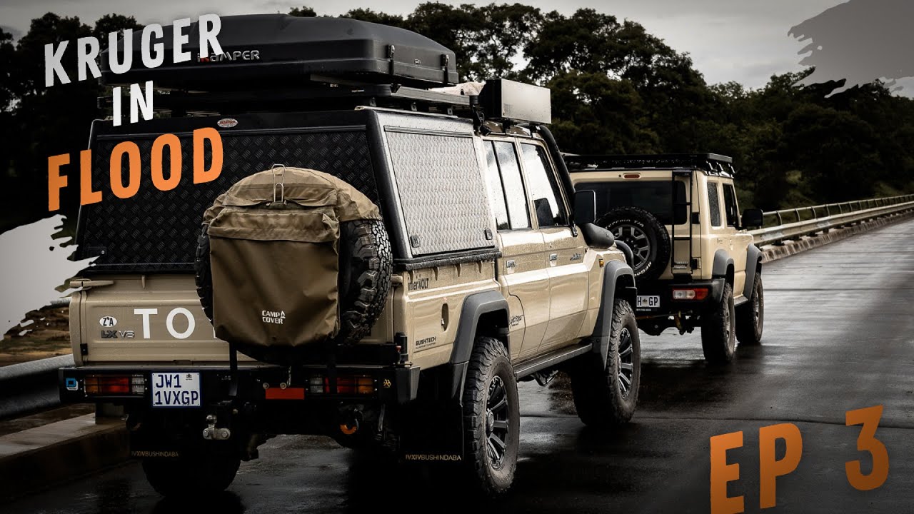 OVERLANDING KRUGER IN FLOOD | EP 3 | The Landcruiser and Jimny get wet - Letaba