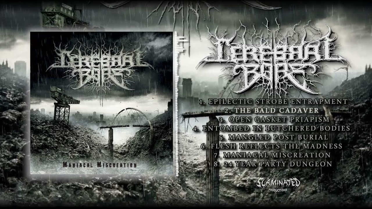 Cerebral bore - Maniacal Miscreation (Full album)