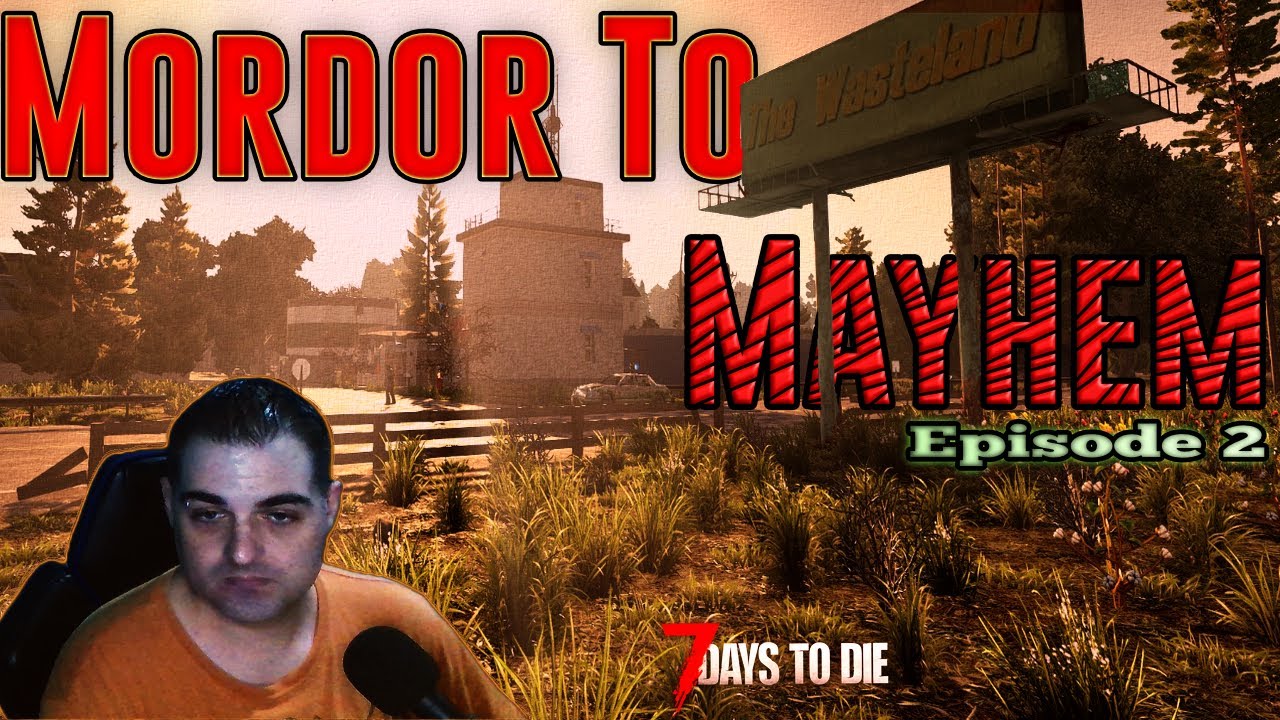 7 дней до смерти - WasteLand Mod 2.4 - Mordor To Mayhem EP:2