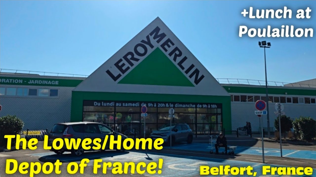 Leroy Merlon - The Lowes/Home Depot of France + Lunch at Poullailon | Belfort, France #france #expat