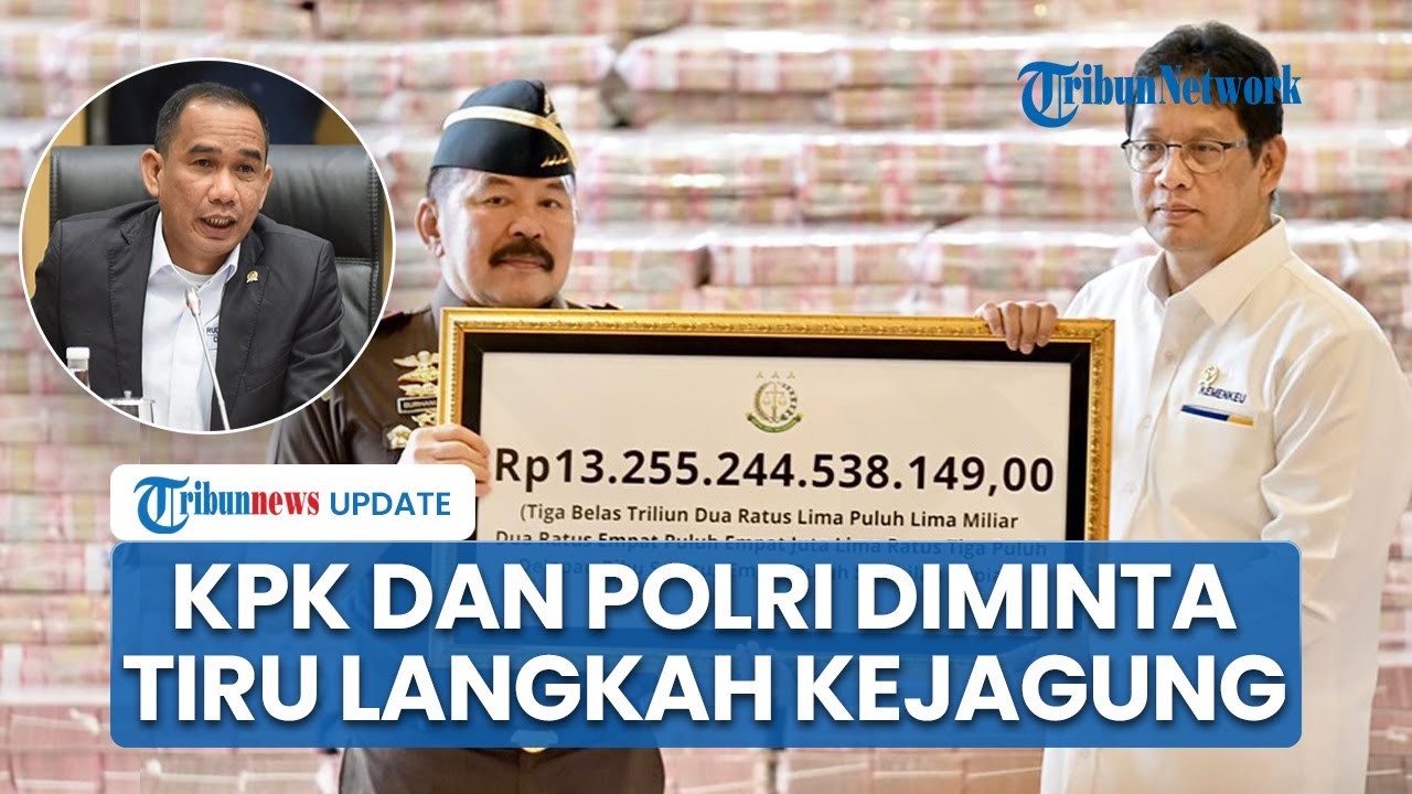 Kembalikan Uang Rp 13 Trilun Hasil Sitaan Korupsi ke Negara, KPK dan Polri Diminta Tiru Kejagung