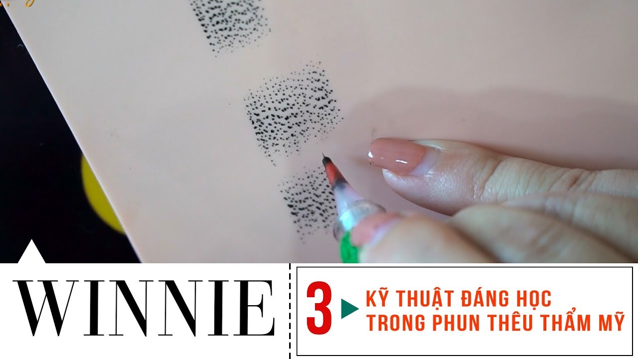 3 kỹ thuật đáng học trong phun thêu thẩm mỹ