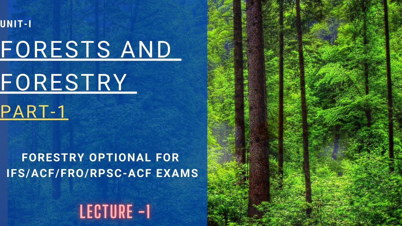 [lec-1] (UNIT-1)/(forests,forestry definitions and scope,part-1) with ifsr report 2019