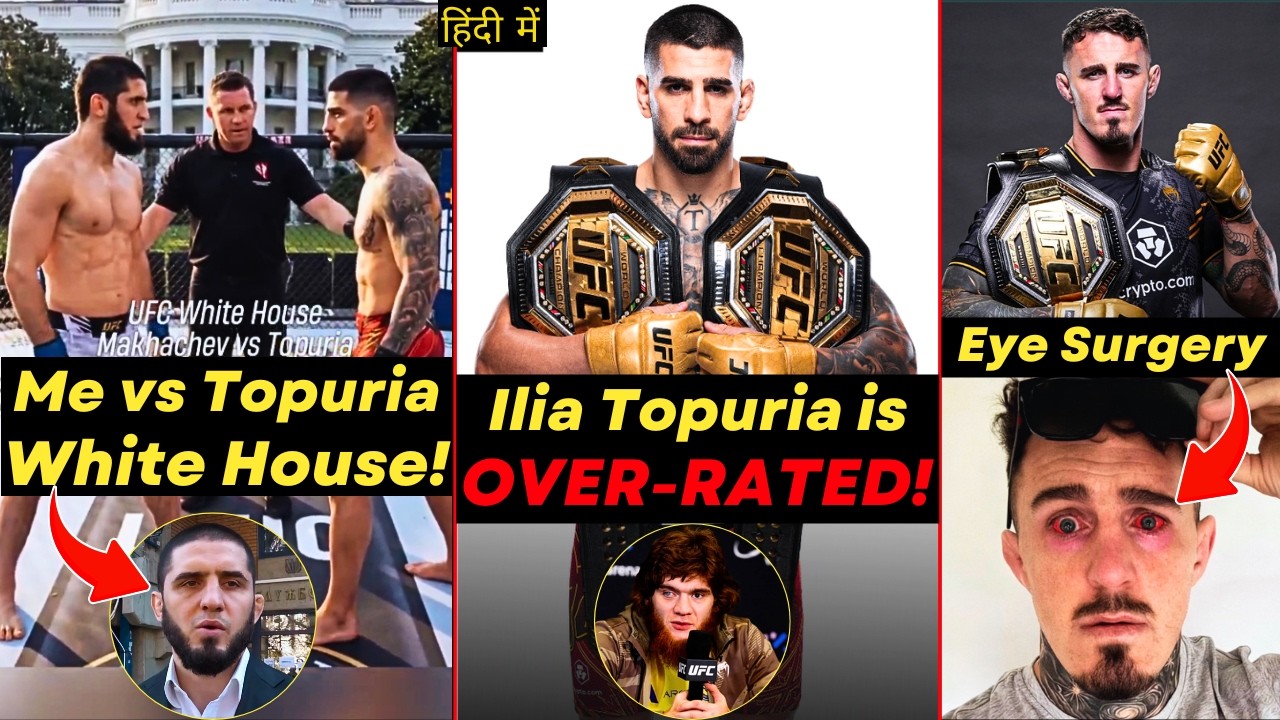 Ilia Topuria OVERRATED! Islam Wants To Fight Ilia at White House? Tom Aspinall Eye! in Hindi