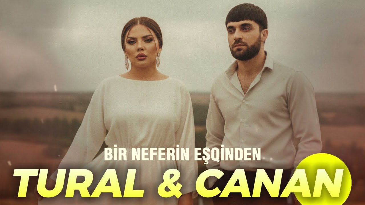 Tural Davutlu & Canan - Bir Neferin Esqinden 2026