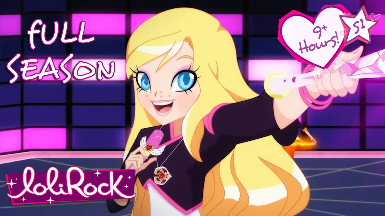 LoliRock 💖 Season 1 Full Episodes 1-26 | FULL SEASON | 9+ Hours!