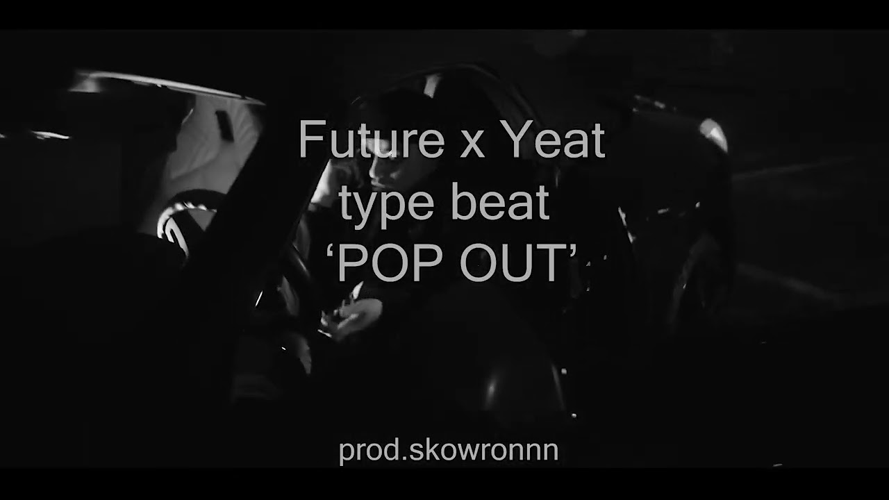 [FREE] Future x Yeat type beat 'POP OUT' - FUTURE TYPE BEAT | FREE YEAT X FUTURE TYPE BEAT 2026
