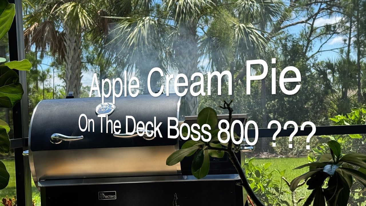 Apple Cream Pie on the Deck Boss 800 Wait! What?