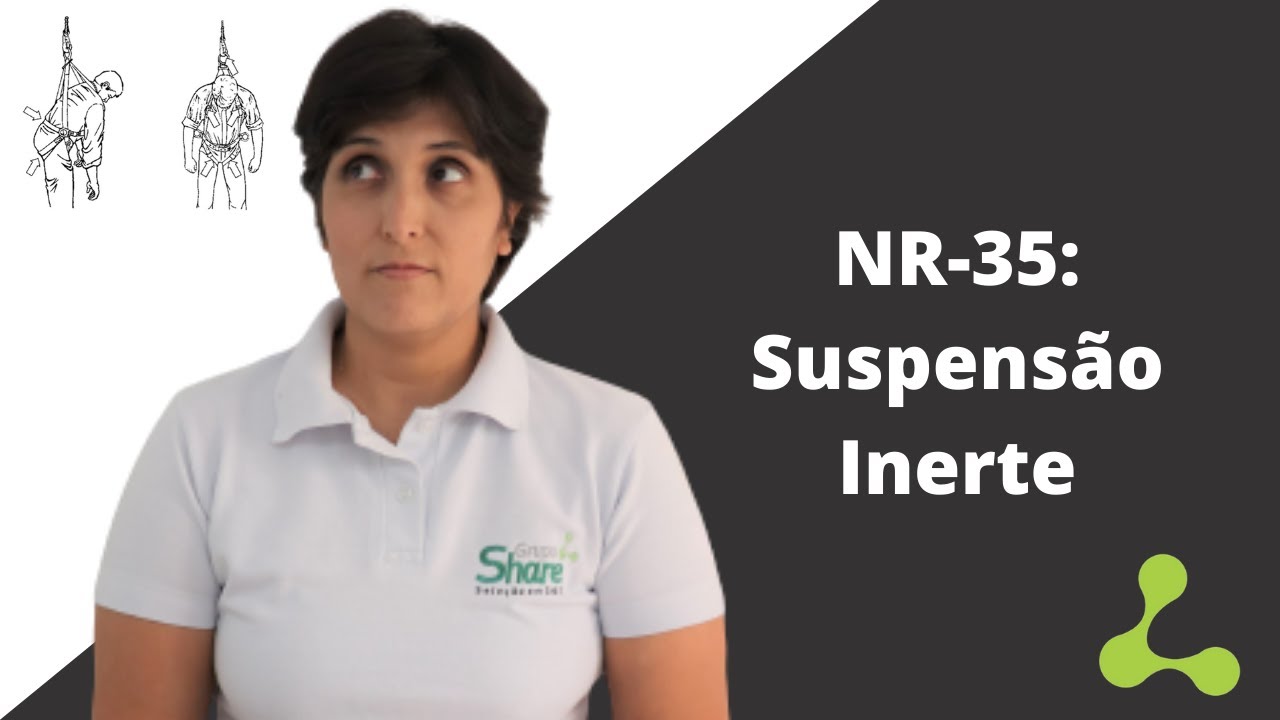 NR 35 - Trabalho em altura: Suspensão inerte