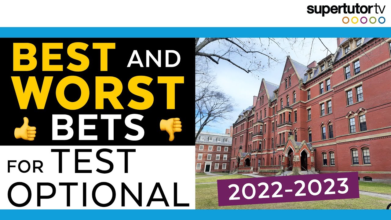 Best & Worst Bets for Test Optional in 2022-2023!