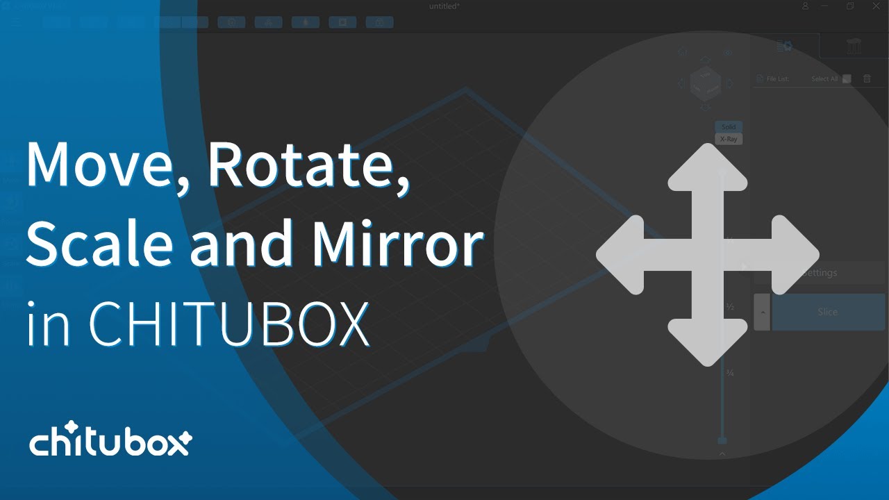 [Tutorial] Move, Rotate, Scale and Mirror in CHITUBOX