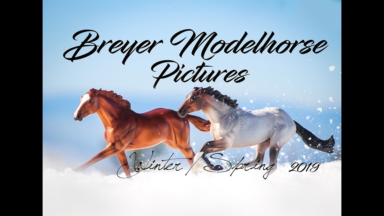 🐎 BREYER #Modelhorse Pictures 📷  | Winter/Spring 2019 | FULL HD